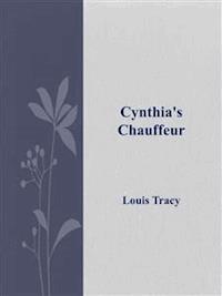 Cynthia's Chauffeur - Louis Tracy - E-Book
