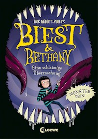 Biest & Bethany (Band 3) - Eine schleimige Überraschung - Jack Meggitt Phillips - E-Book
