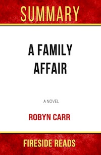 A Family Affair: A Novel by Robyn Carr: Summary by Fireside Reads - Fireside Reads - E-Book