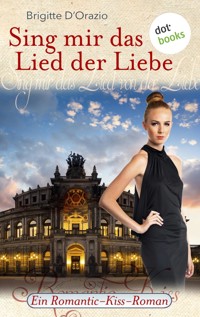 Sing mir das Lied der Liebe - Brigitte D'Orazio - E-Book