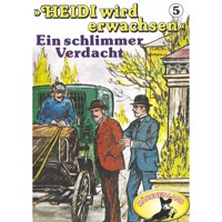 Heidi, Heidi wird erwachsen, Folge 5: Ein schlimmer Verdacht - Rolf Ell - Hörbuch