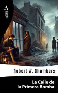 La Calle de la Primera Bomba - Robert W. Chambers - E-Book