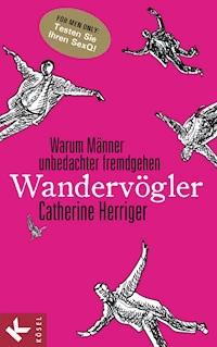 Wandervögler - Catherine Herriger - E-Book