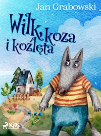 Wilk, koza i koźlęta - Jan Grabowski - E-Book