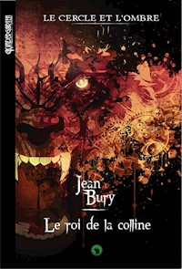 Le cercle et l'ombre - Tome 3 - Jean Bury - E-Book