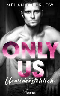 Only Us - Unwiderstehlich - Melanie Harlow - E-Book + Hörbuch