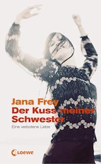 Der Kuss meiner Schwester - Jana Frey - E-Book