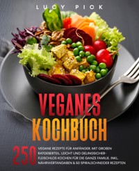 Veganes Kochbuch - Lucy Pick - E-Book