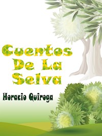 Cuentos de la selva - Horacio Quiroga - E-Book