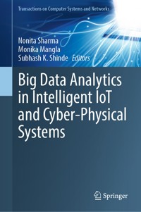 Big Data Analytics in Intelligent IoT and Cyber-Physical Systems -  - E-Book