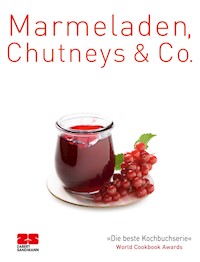Marmeladen, Chutneys & Co. - ZS-Team - E-Book