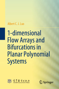 1-dimensional Flow Arrays and Bifurcations in Planar Polynomial Systems - Albert C. J. Luo - E-Book