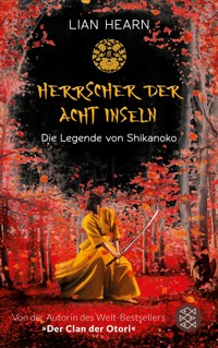 Die Legende von Shikanoko – Herrscher der acht Inseln - Lian Hearn - E-Book