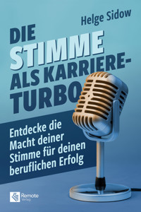 Die Stimme als Karriere-Turbo - Helge Sidow - E-Book