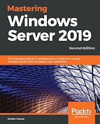 Mastering Windows Server 2019 - Jordan Krause - E-Book