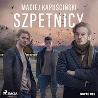 Szpetnicy - Maciej Kapuściński - Hörbuch