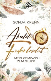 Absolut federleicht - Sonja Krenn - E-Book