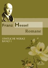 Franz Hessel: Romane - Bernd Witte - E-Book
