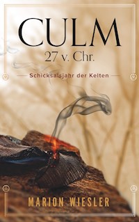 Culm 27 v. Chr. - Marion Wiesler - E-Book