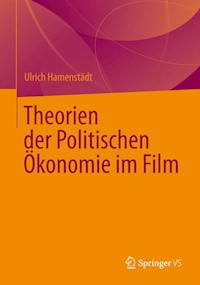 Theorien der Politischen Ökonomie im Film - Ulrich Hamenstädt - E-Book