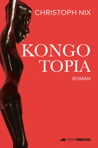 Kongotopia - Christoph Nix - E-Book