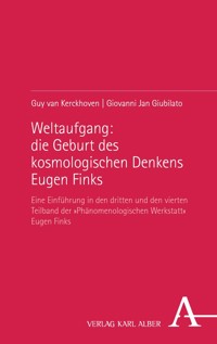 Weltaufgang: die Geburt des kosmologischen Denkens Eugen Finks - Guy van Kerckhoven - E-Book