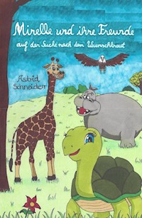 Mirelle und ihre Freunde - Astrid Schneider - E-Book