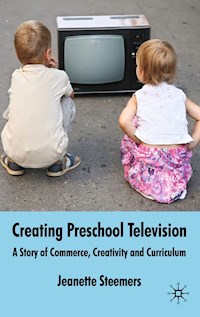 Creating Preschool Television - J. Steemers - E-Book