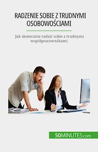 Radzenie sobie z trudnymi osobowościami - Hélène  Nguyen Gateff - E-Book