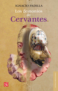 Los demonios de Cervantes - Ignacio Padilla - E-Book