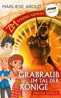 ZM - streng geheim: Zweiter Roman: Grabraub im Tal der Könige - Marliese Arold - E-Book