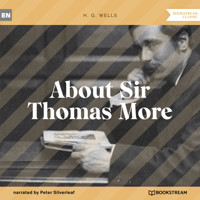 About Sir Thomas More (Unabridged) - H G Wells - Hörbuch
