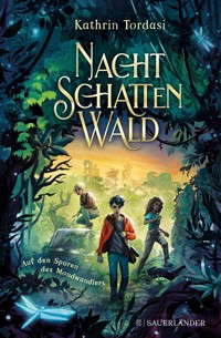 Nachtschattenwald. Auf den Spuren des Mondwandlers - Kathrin Tordasi - E-Book