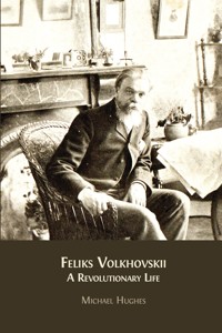 Feliks Volkhovskii - Michael Hughes - E-Book