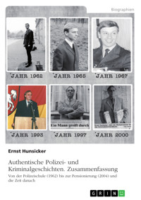 Authentische Polizei- und Kriminalgeschichten. Zusammenfassung - Ernst Hunsicker - E-Book