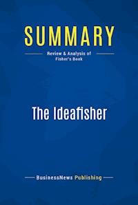 Summary: The Ideafisher - BusinessNews Publishing - E-Book