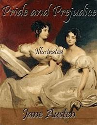 Pride and Prejudice: Illustrated - Jane Austen - E-Book