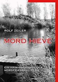 Mord Hieve - Rolf Zeiler - E-Book