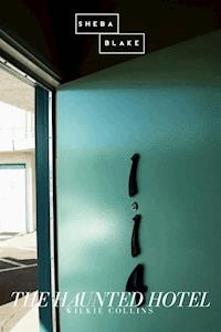 The Haunted Hotel - Wilkie Collins - E-Book