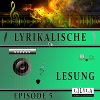 Lyrikalische Lesung Episode 5 - Various Artists - Hörbuch