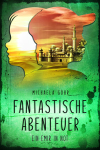 Fantastische Abenteuer 2 - Michaela Göhr - E-Book