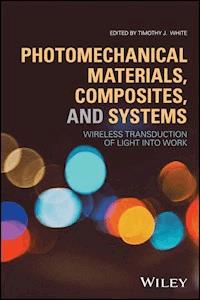 Photomechanical Materials, Composites, and Systems -  - E-Book