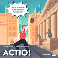 Actio! Гид по успешному инвестированию для новичков и не только - Питер Линч - Hörbuch