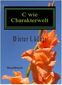 C wie Charakterwelt - Dieter Lüders - E-Book