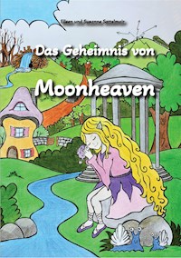 Das Geheimnis von Moonheaven - Eileen Sattelmair - E-Book