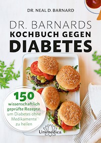 Dr. Barnards Kochbuch gegen Diabetes - Neal Barnard - E-Book