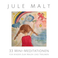 Jule malt: 33 Mini-Meditationen für Kinder zum Malen und Träumen - Nina Heck - Hörbuch