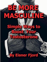 BE MORE MASCULINE - Eisner Fjord - E-Book