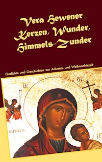 Kerzen, Wunder, Himmels-Zunder - Vera Hewener - E-Book
