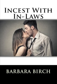 Incest With In-Laws: Taboo Erotica - Barbara Birch - E-Book